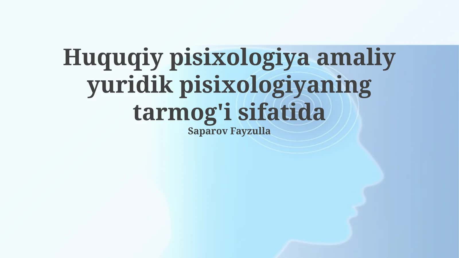 Huquqiy pisixologiya amaliy yuridik pisixologiyaning tarmog'i sifatida 1