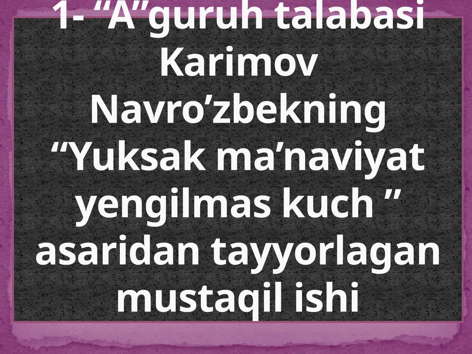 Karimov Navro’zbekning “Yuksak ma’naviyat” engil mas kuch” asari 1