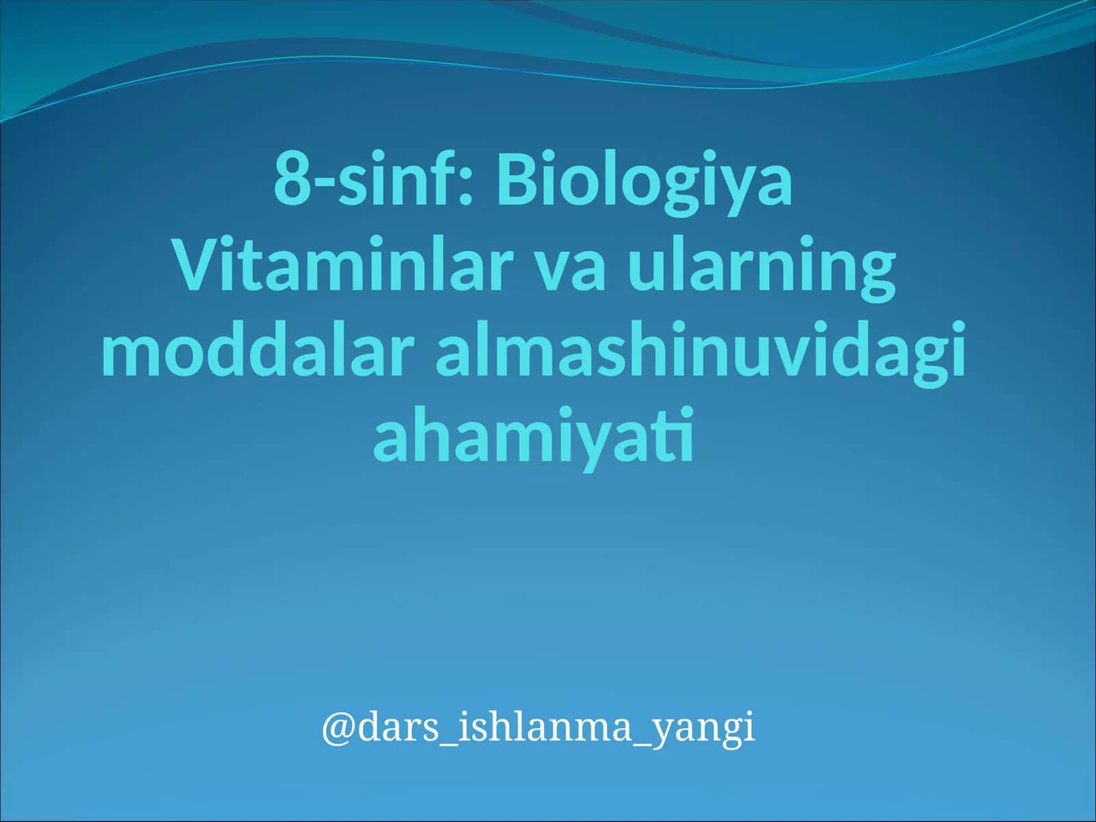 Biologiya: Vitaminlar va ularning moddalar almashinuvi va ahamiyati 1