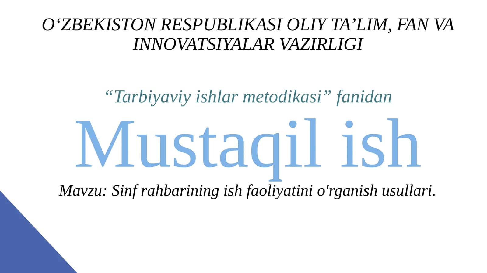 Sinf rahbarining ish faoliyatini o'rganish usullari. 1