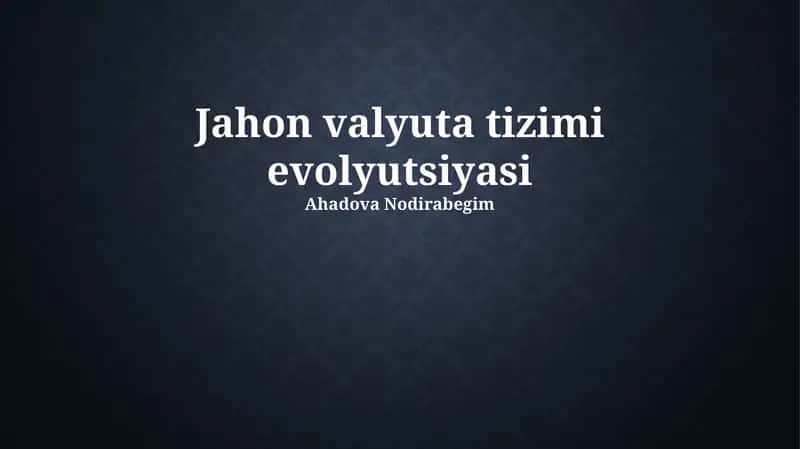 Jahon valyuta tizimi evolyutsiyasi 1