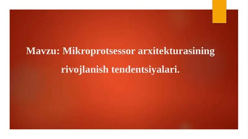 Mikroprotsessor arxitekturasining rivojlanish tendentsiyalari 1