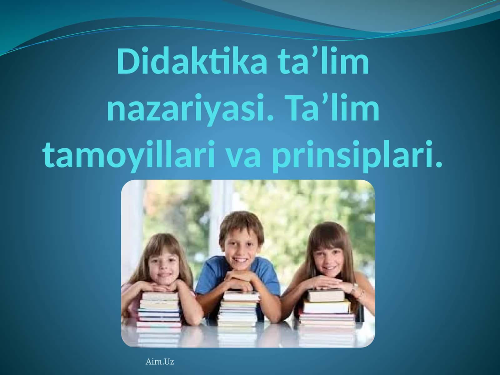 Didaktikata’limnazariyasi.Ta’limtamoyillarivaprinsiplari 1