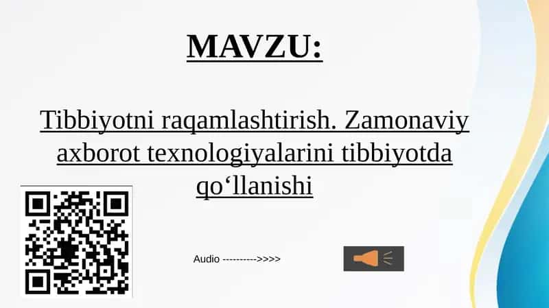 Tibbiyotni raqamlashtirish. Zamonaviy axborot texnologiyalarini tibbiyotda qo‘llanishi 1