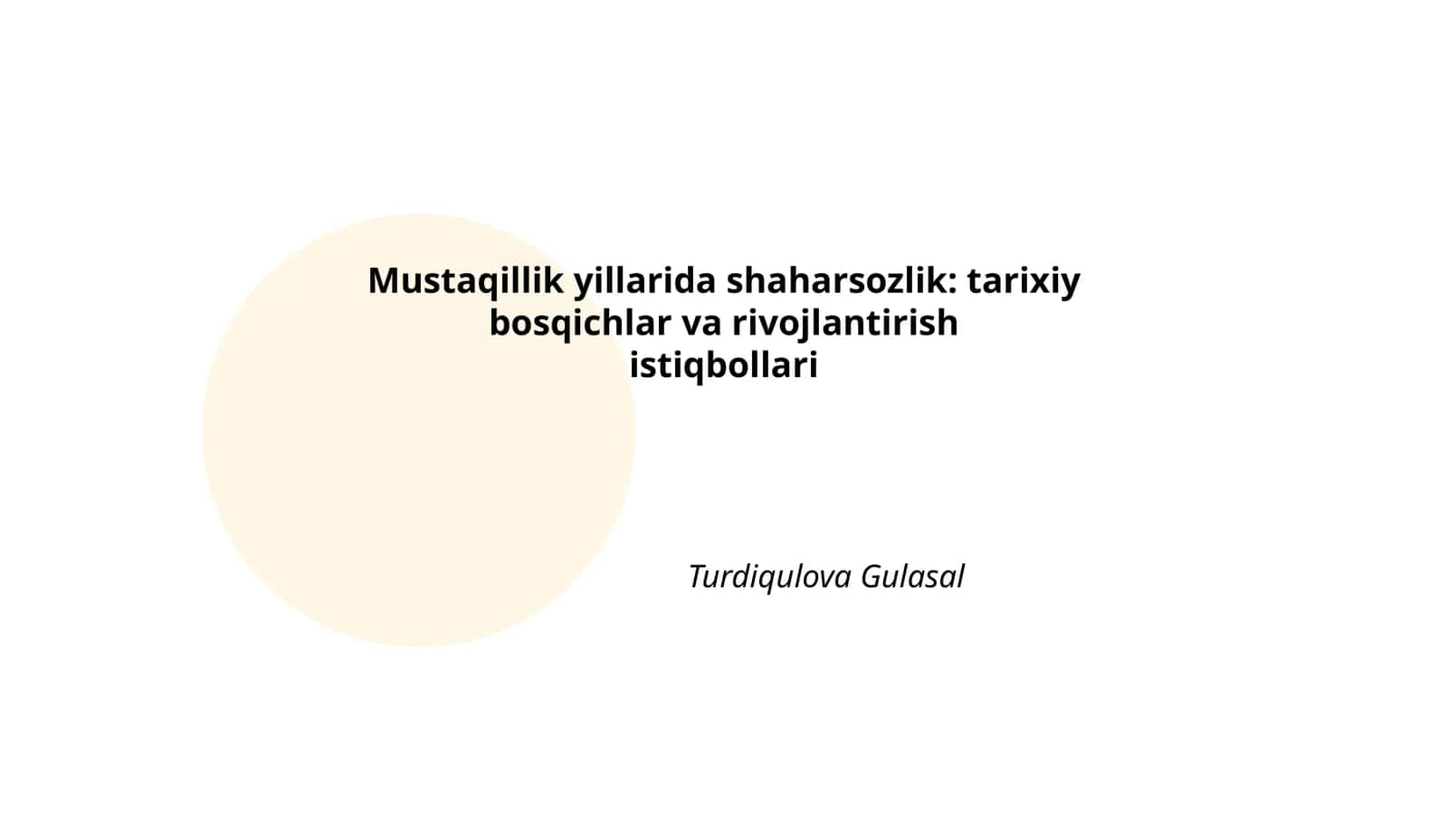 Mustaqillik yillarida shaharsozlik: tarixiy bosqichlar va rivojlantirish 1