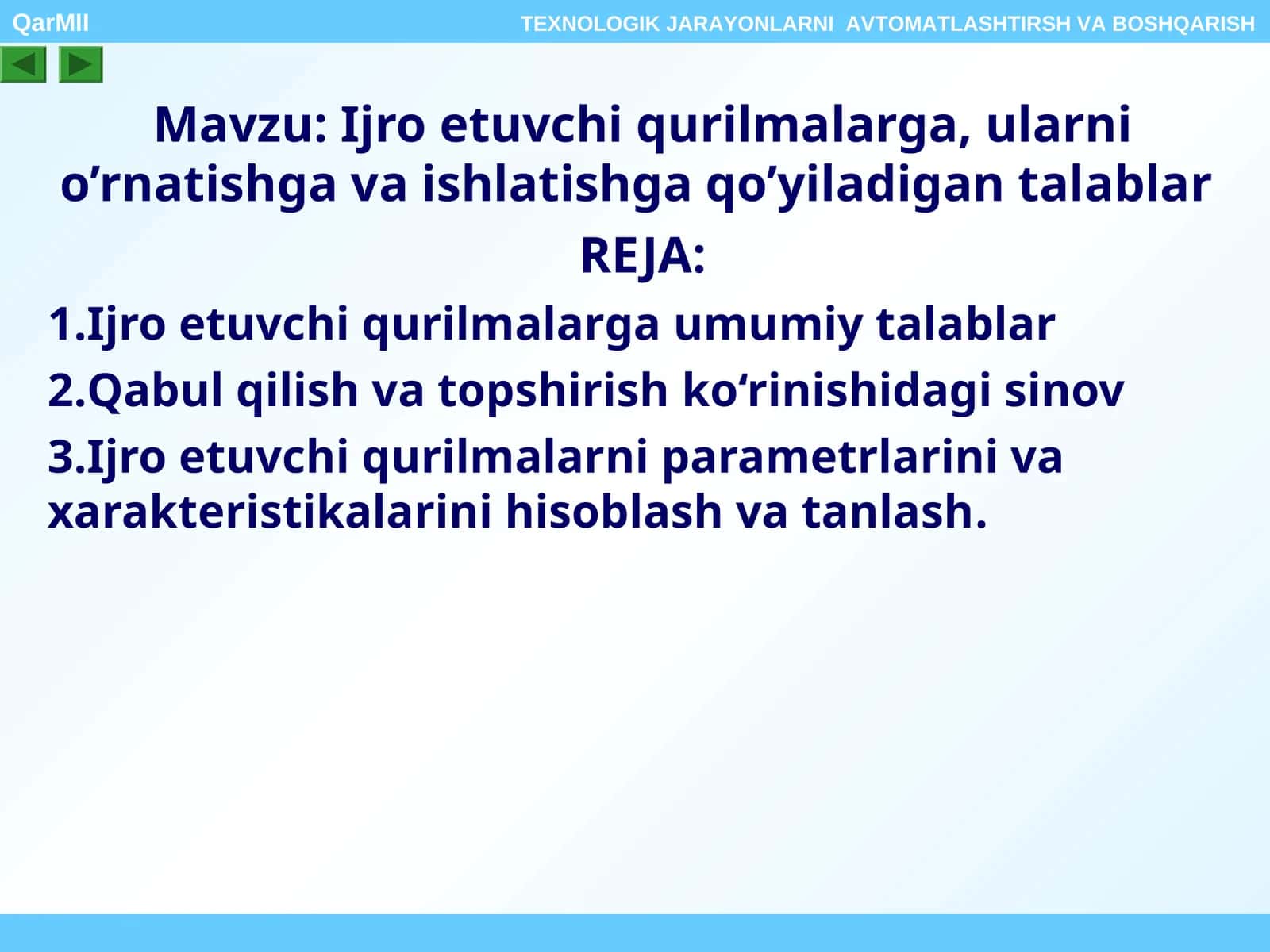Ijro etuvchi qurilmalarga, ularni o’rnatishga va ishlatishga qo’yiladigan talablar 1