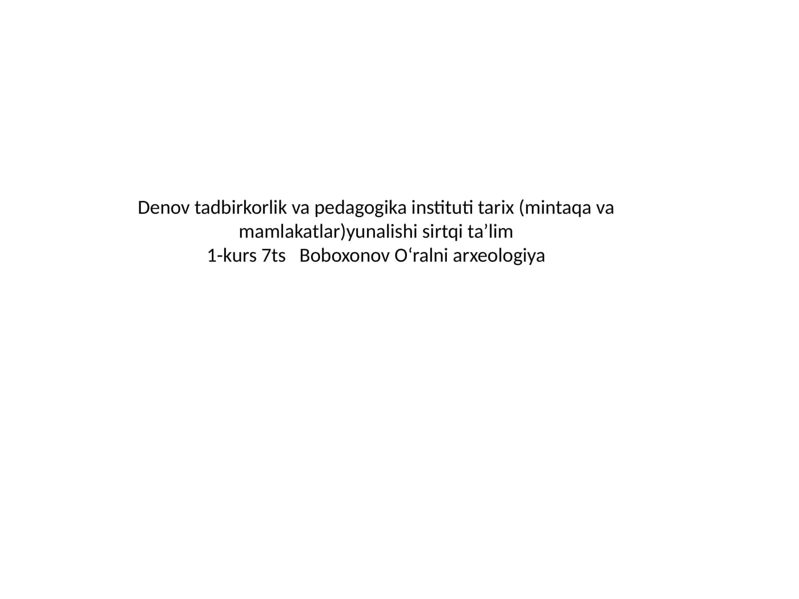 Boboxonov Oʻralni arxeologiya 1