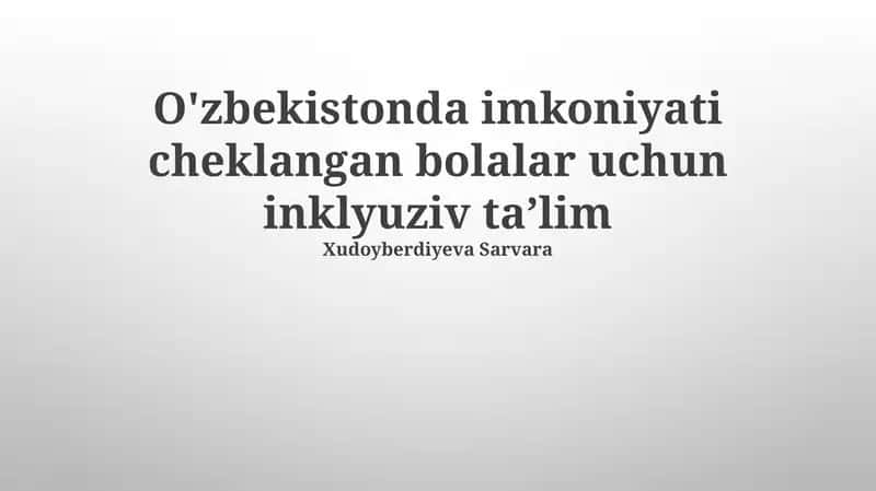 O'zbekistonda imkoniyati cheklangan bolalar uchun inklyuziv ta’lim 1