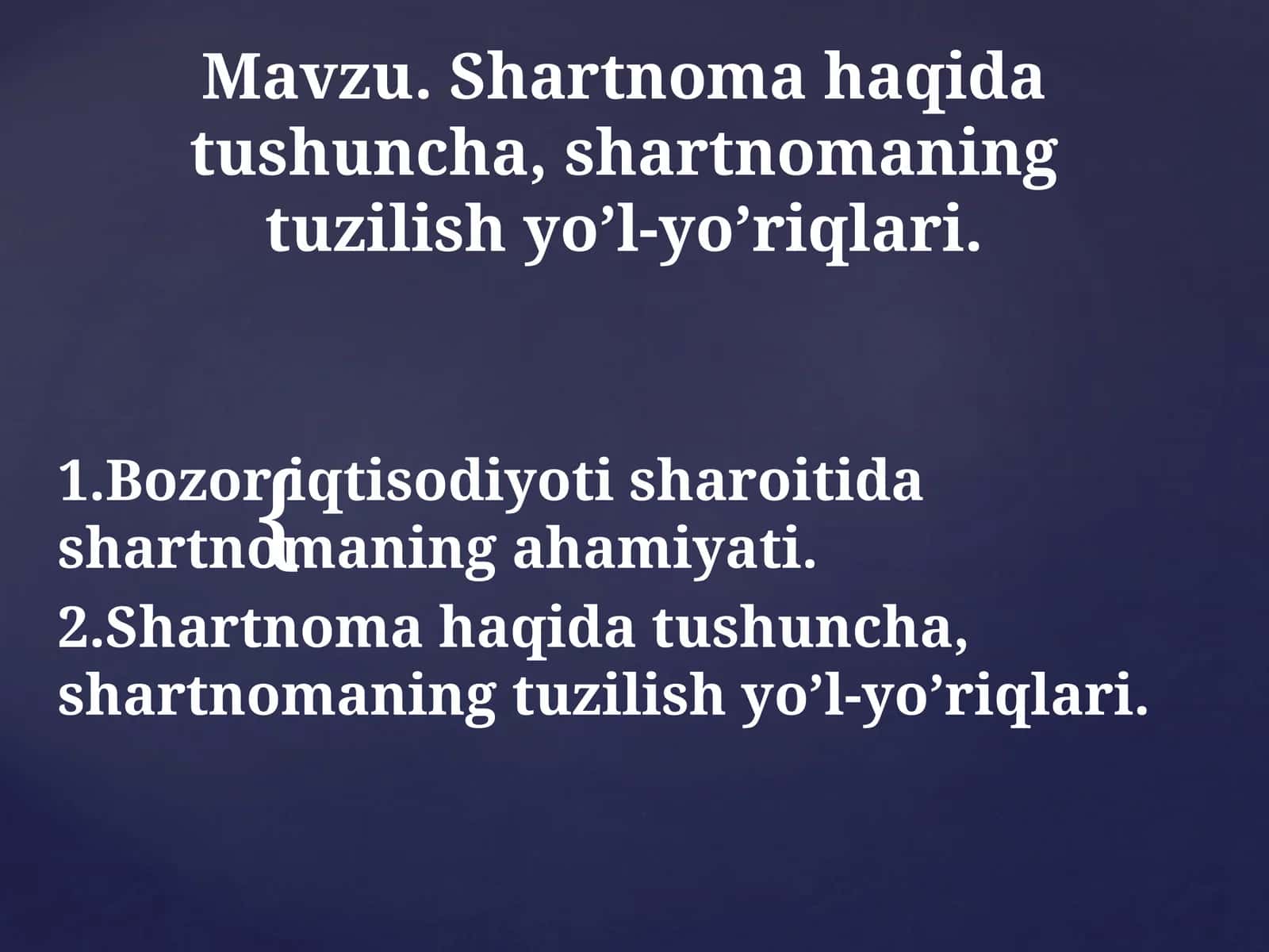Shartnomahaqidatushuncha, shartnomaning tuzilish yo'l-yo'riqlari 1