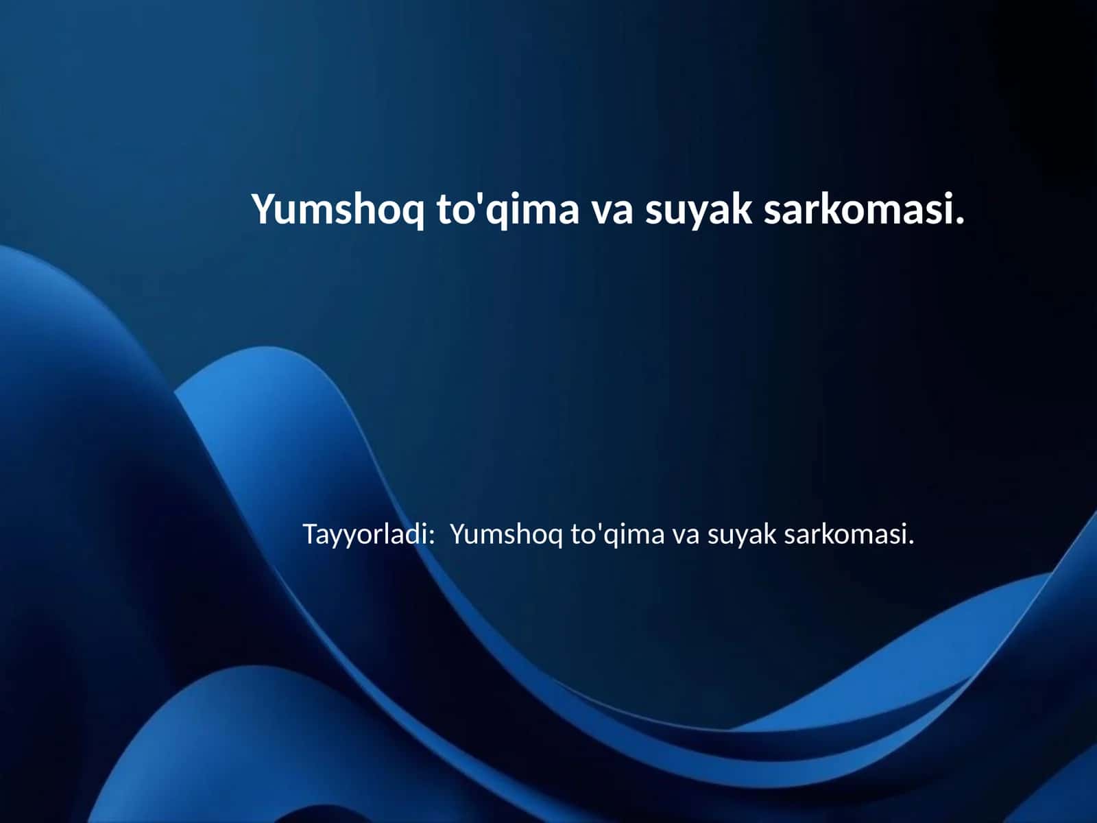 Yumshoq to'qima va suyak sarkomasi 1