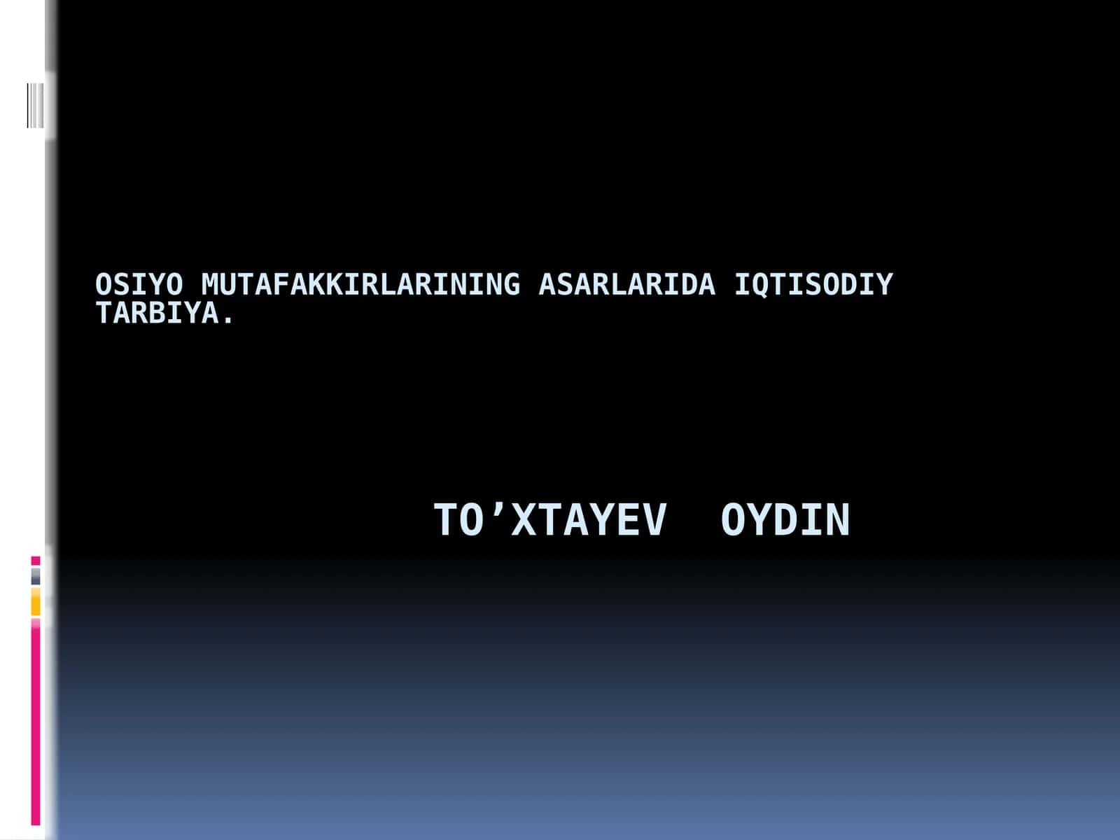 Osiyo mutafakkirlarining asarlarida iqtisodiy tarbiya 1