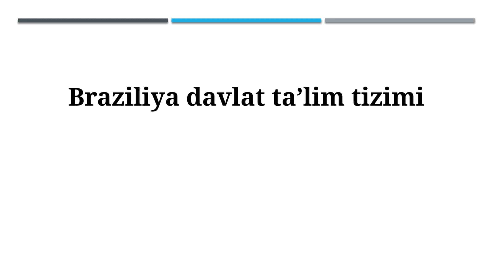 Braziliya davlat taʼlim tizimi 1