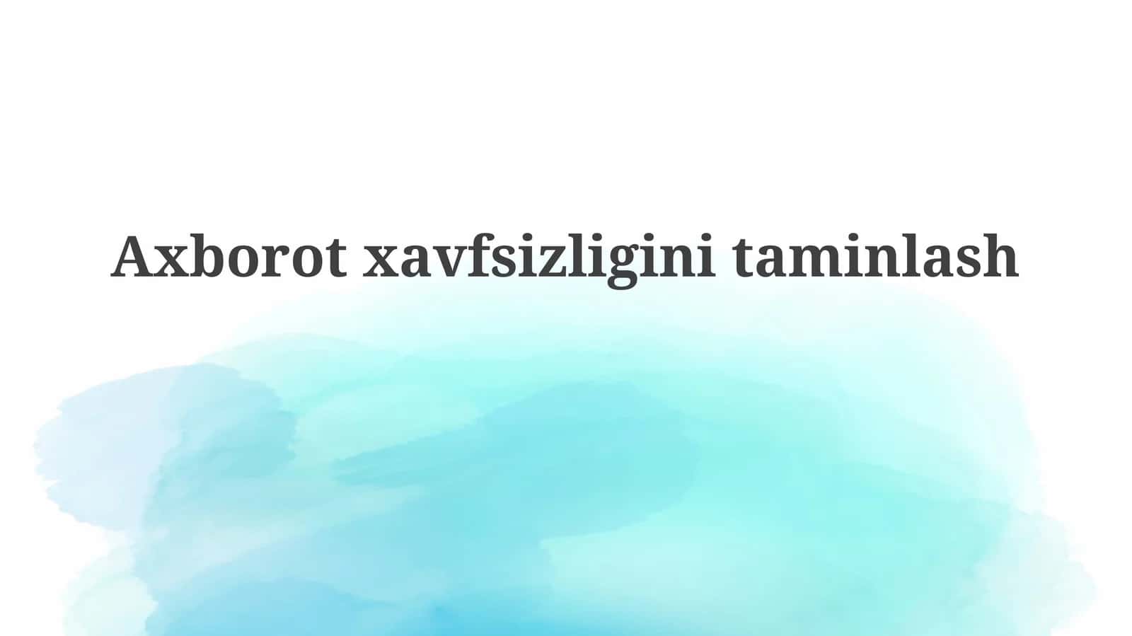 Axborot xavfsizligini ta'minlash 1
