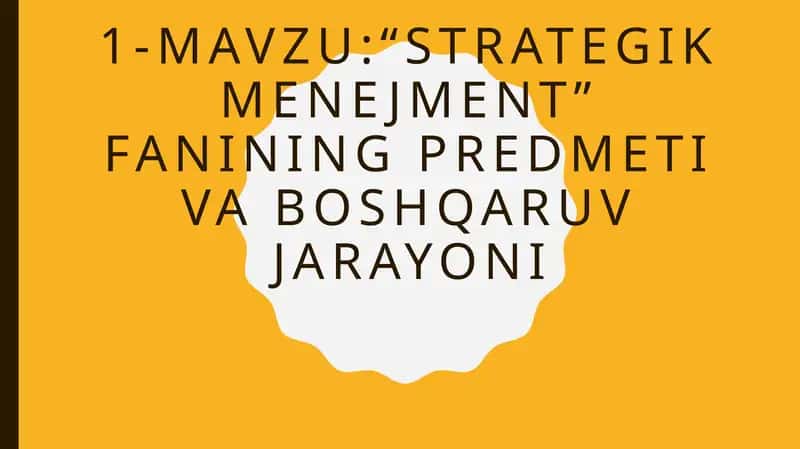 “Strategikmenejment”faniningpredmetivaboshqaruvjarayoni 1