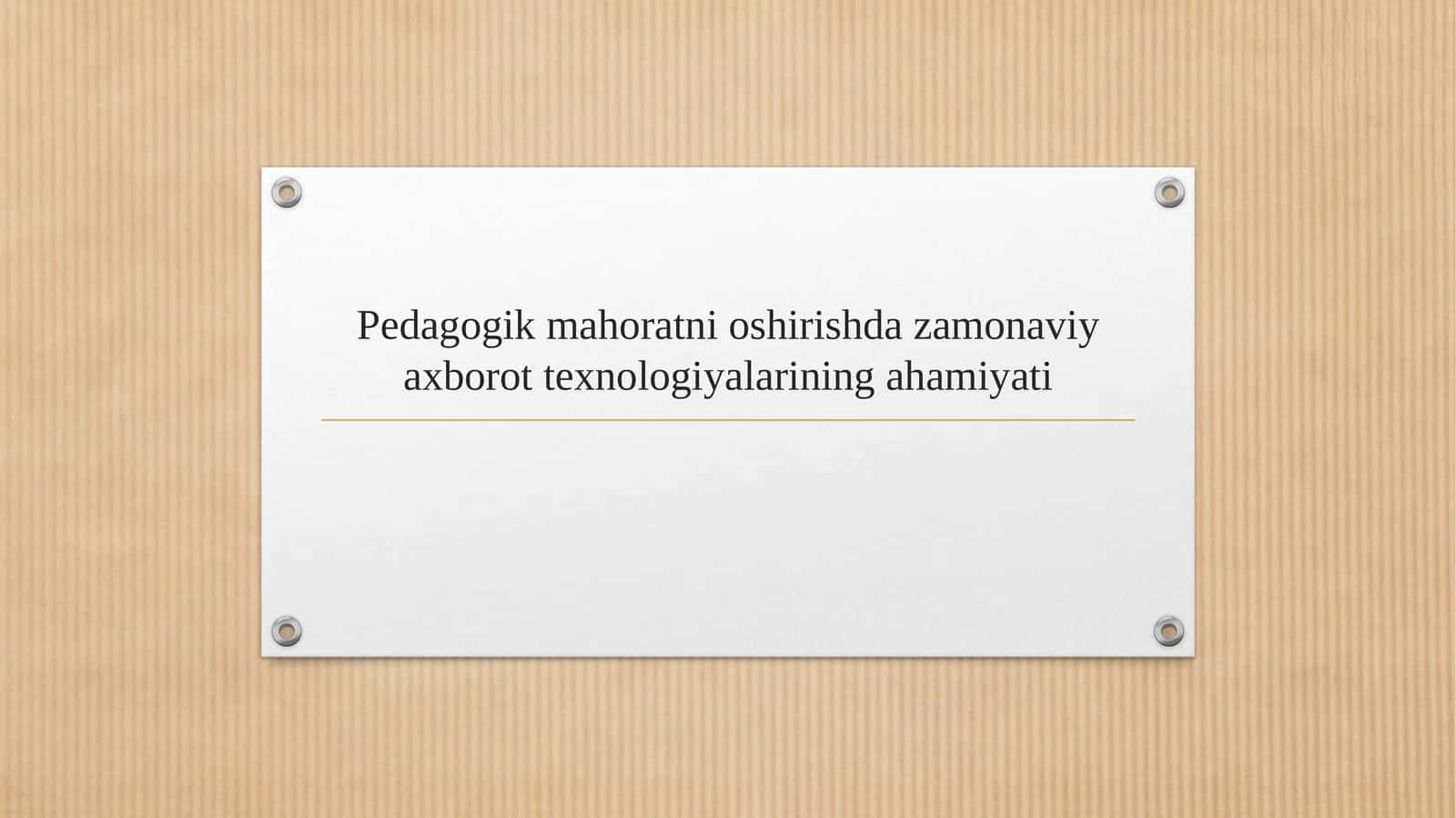 Pedagogik mahoratni oshirishda zamonaviy axborot texnologiyalarining ahamiyati 1