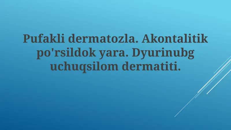 Pufaklidermatozla.Akontalitikpo'rsildokyara.Dyurinubguchuqsilomdermatiti 1
