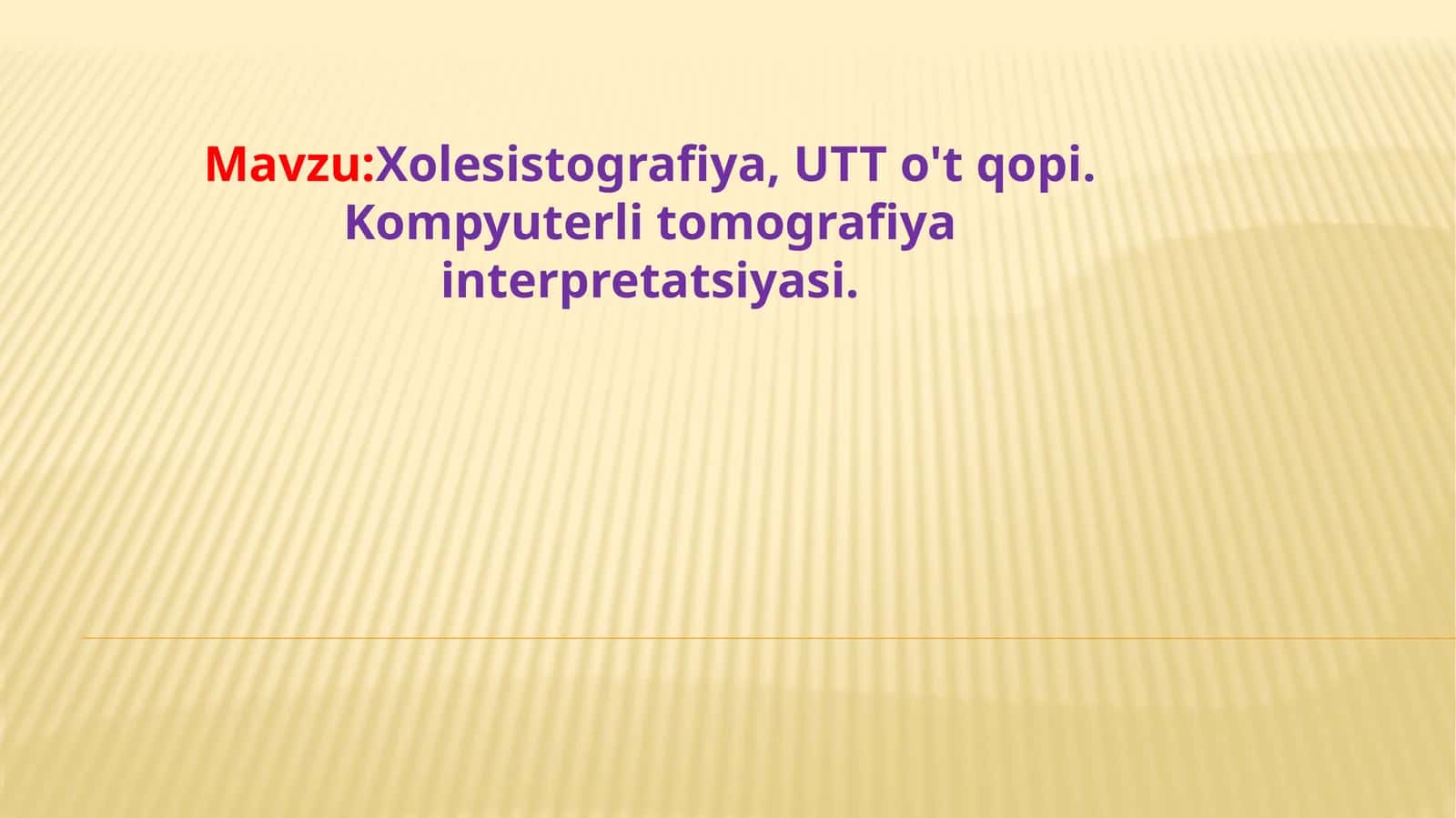 Xolesistografiya, UTT o't qopi. Kompyuterli tomografiya interpretatsiyasi 1