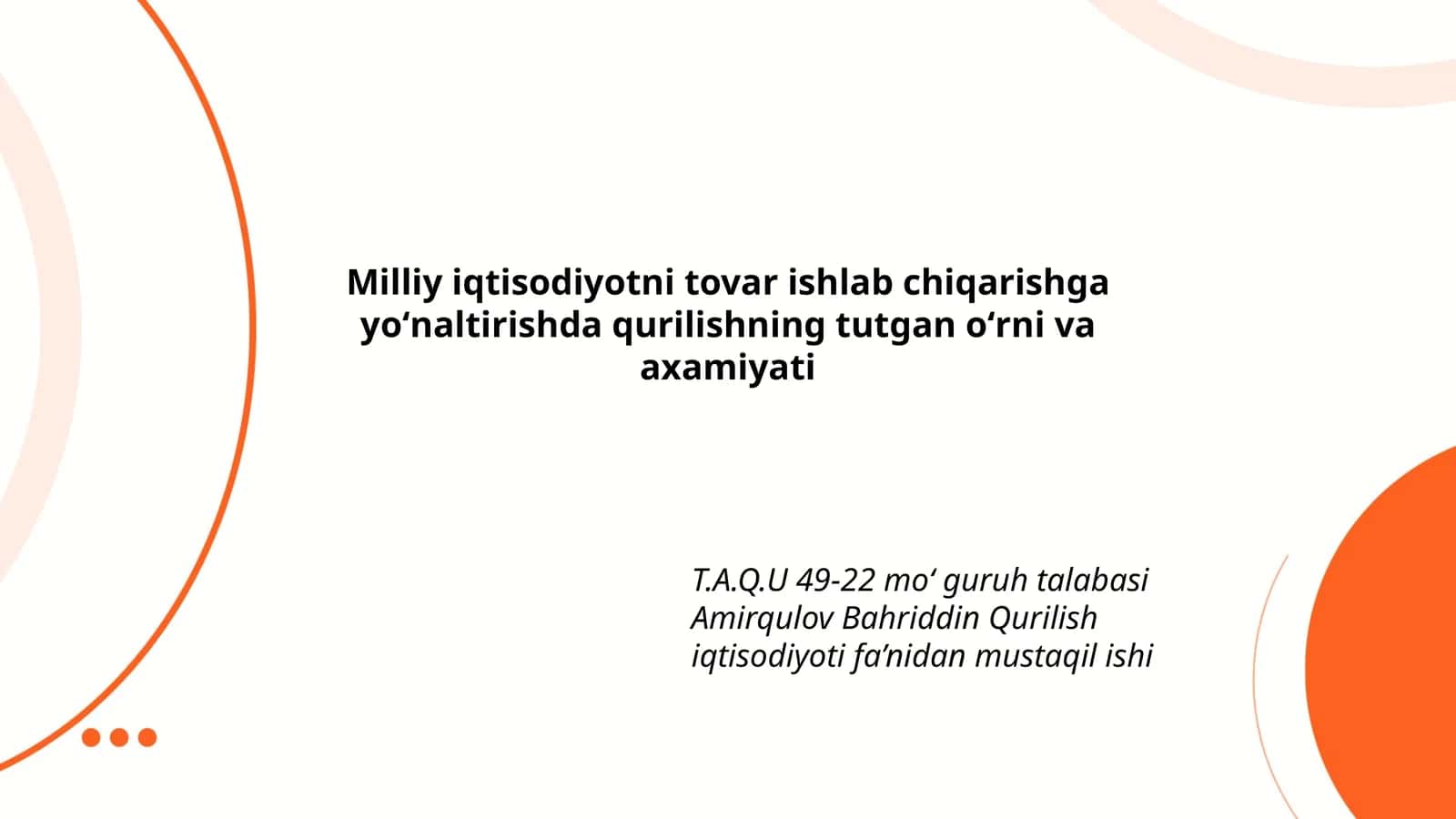 T.A.Q.U 49-22 moʻ guruh talabasi Amirqulov Bahriddin Qurilish iqtisodiyoti fa’nidan mustaqil ishi 1