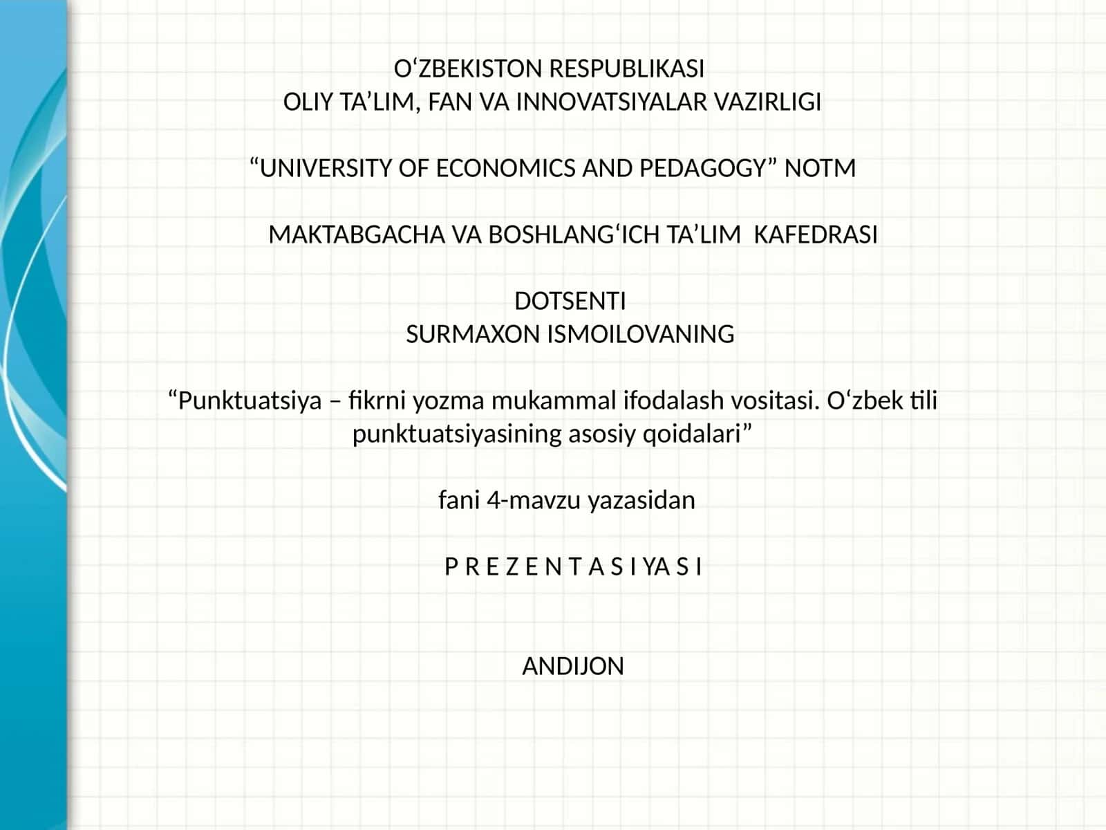 “Punktuatsiya – fikrni yozma mukammal ifodalash vositasi. O‘zbek tili punktuatsiyasining asosiy qoidalari” 1