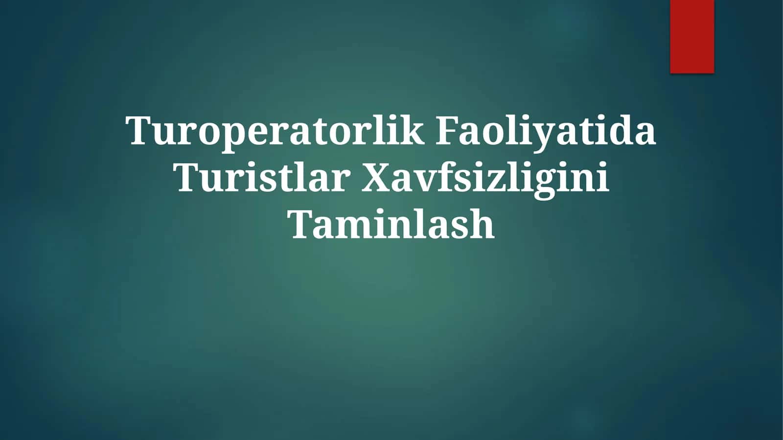 Turoperatorlik Faoliyatida TuristlarXavfsizliginiTaminlash 1