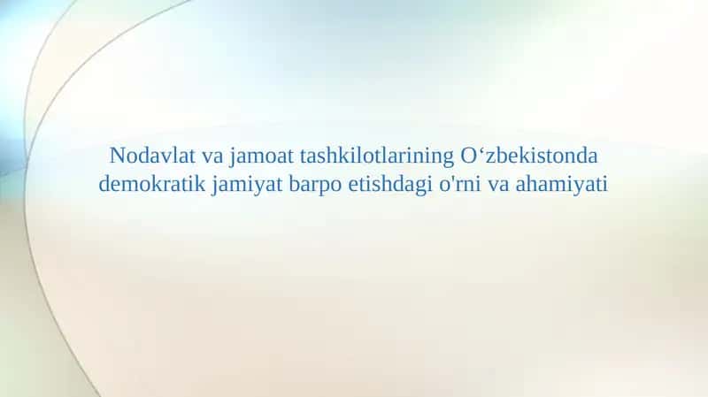 Nodavlat va jamoat tashkilotlarining O‘zbekistonda demokratik jamiyat barpo etishdagi o'rni va ahamiyati 1