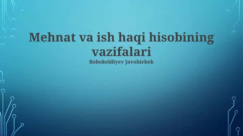 Mehnat va ish haqi hisobining vazifalari 1