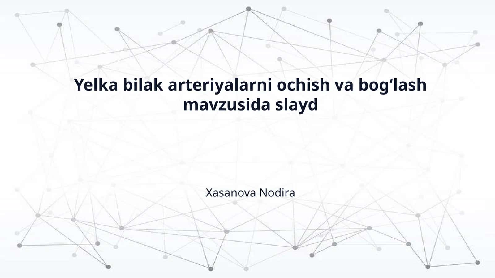 Yelka bilak arteriyalarni ochish va bogʻlash mavzusida slayd 1