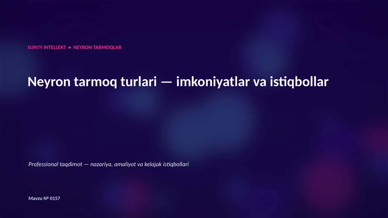 Neyron tarmoq turlari imkoniyatlar va istiqbollar 1