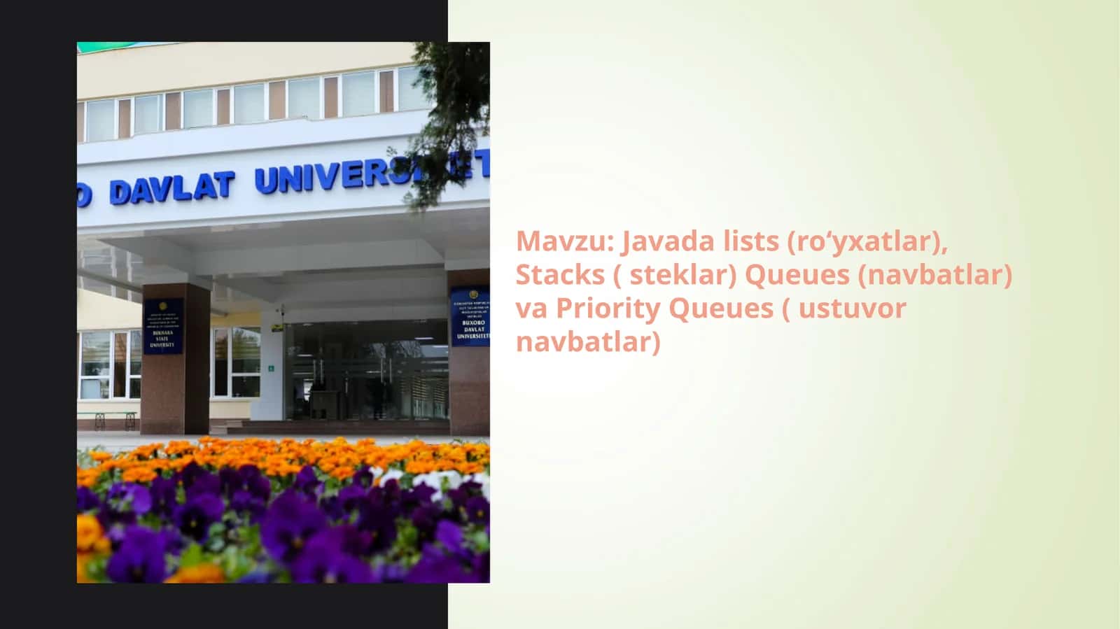 Javada lists (roʻyxatlar), Stacks ( steklar) Queues (navbatlar) va Priority Queues ( ustuvor navbatlar) 1