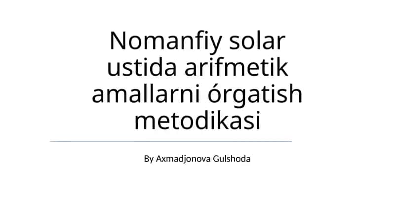 Nomanfiy solar ustida arifmetik amallarni órgatish metodikasi 1