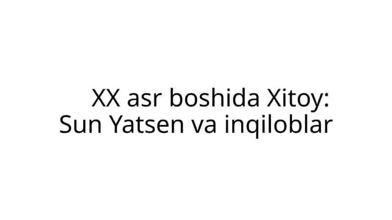 Prezentatsiya XX asr boshida Xitoy Sun Yatsen va inqiloblar