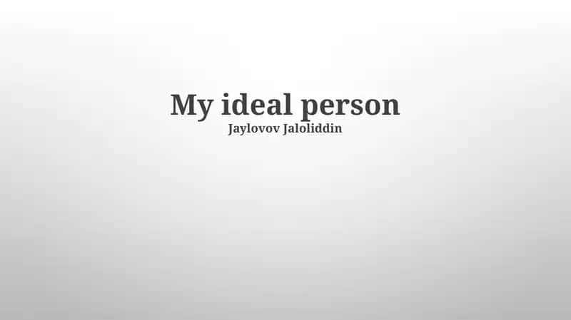 My ideal person 1