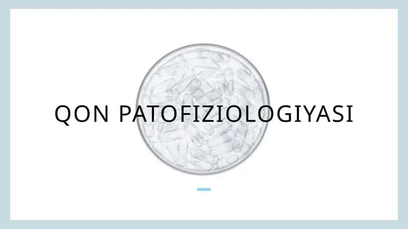 Qon patofiziologiyasi 1