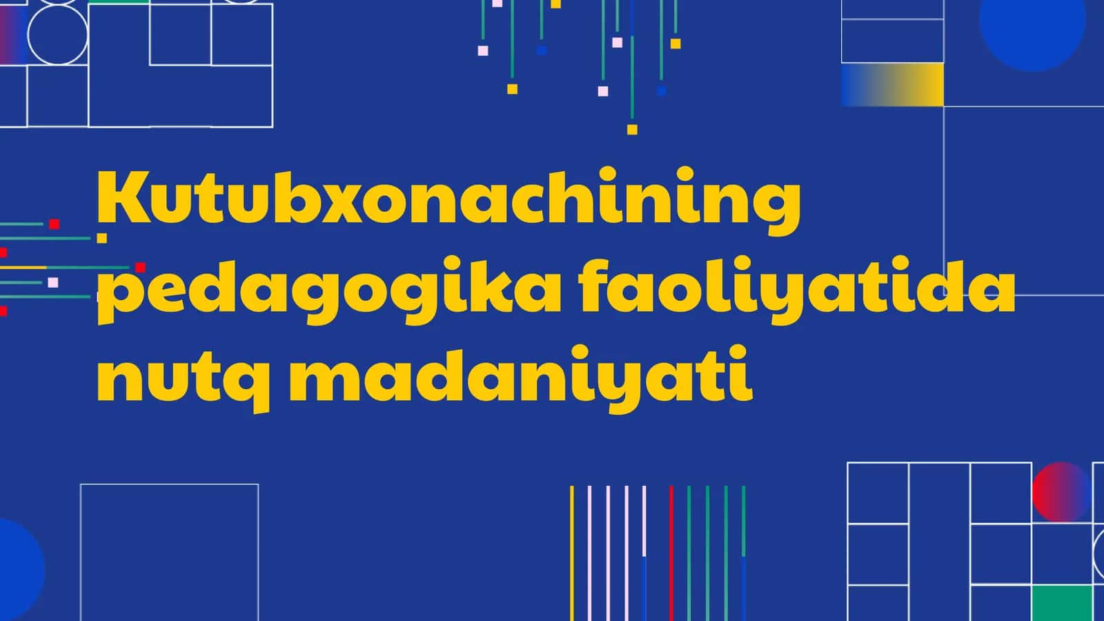 Kutubxonachining pedagogik faoliyatida nutq madaniyati 1
