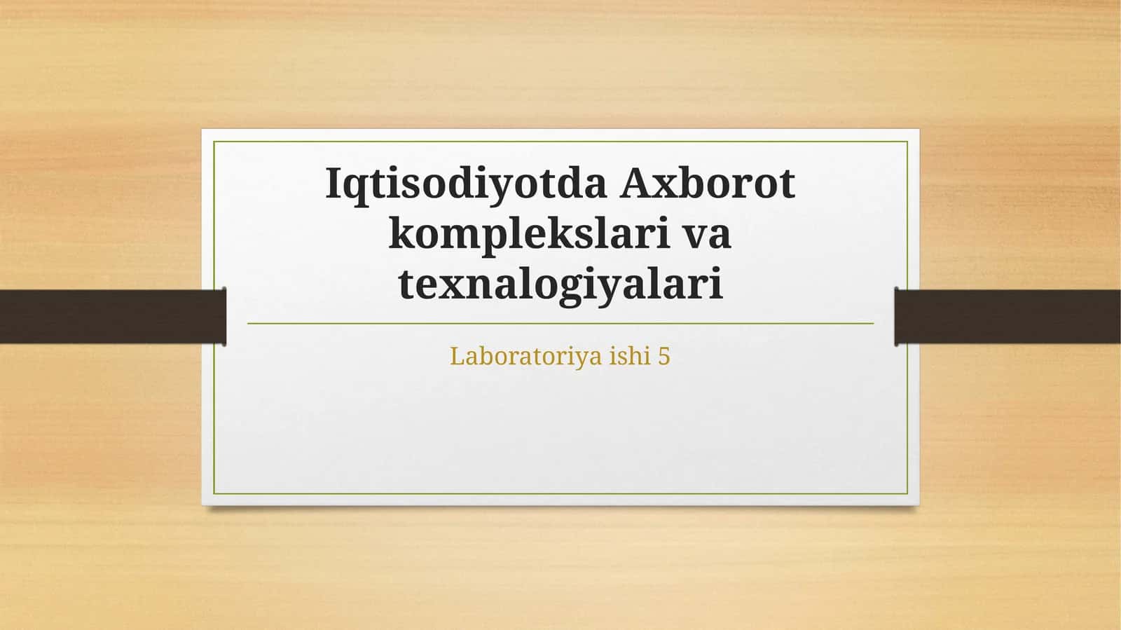 Iqtisodiyotda Axborot komplekslari va texnalogiyalari 1