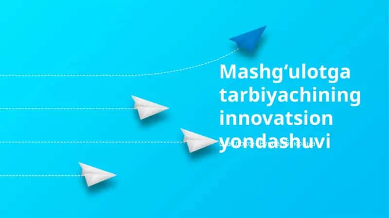 Mashgʻulotga tarbiyachining innovatsion yondashuvi 1