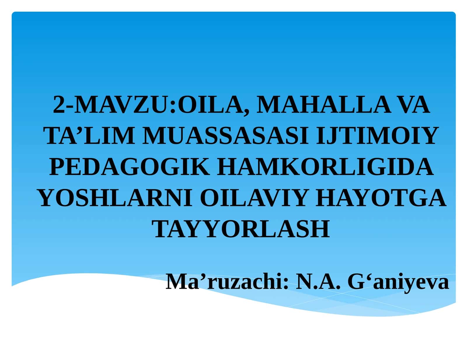 Oila, Mahalla va Ta’lim Muassasasi Ijtimoiy Pedagogik Hamkorligida Yoshlarni Oilaviy Hayotga Tayyorlash 1