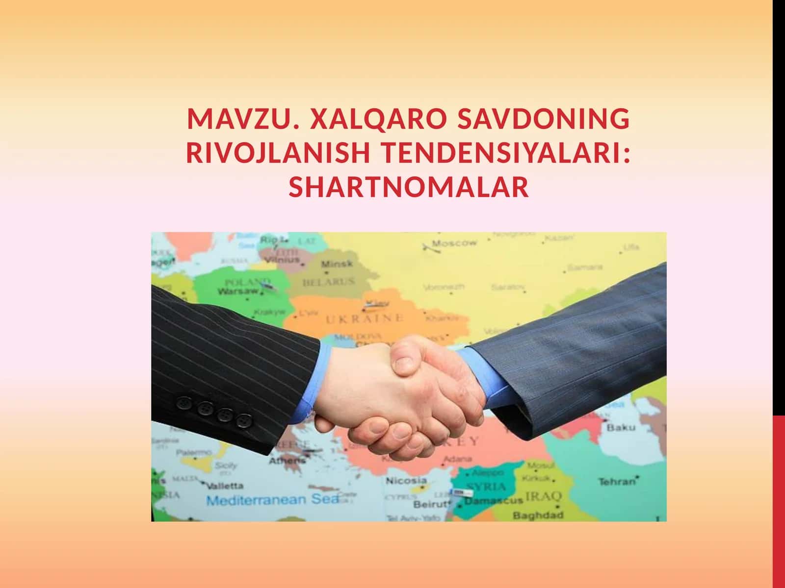 XALQAROSAVDONING RIVOJLANISH TENDENSIYALARI:SHARTNOMALAR 1