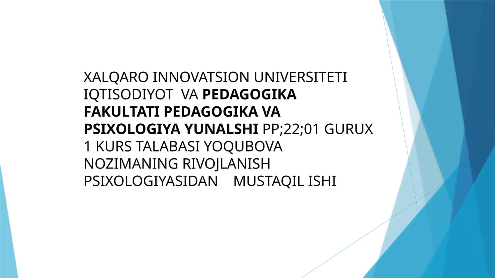 TALABASI YOQUBOVA NOZIMANING RIVOJLANISH PSIXOLOGIYASIDAN MUSTAQIL ISHI 1