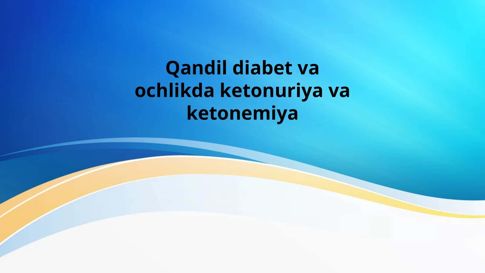 Qandli diabet va ochlikda ketonuriya va ketonemiya 1
