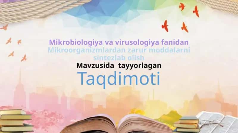 Mikroorganizmlardan zarur moddalarni sintezlab olish 1