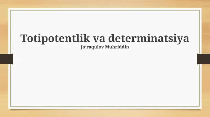 Totipotentlik va Determinatsiya 1
