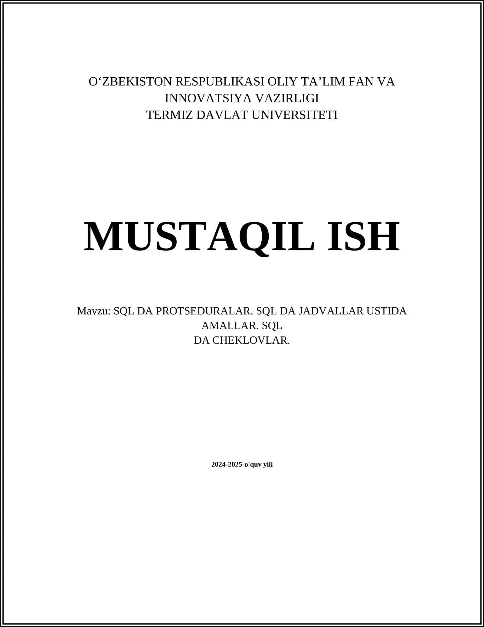 SQL DA PROTSEDURALAR. SQL DA JADVALLAR USTIDA AMALLAR. SQL DA CHEKLOVLAR 1