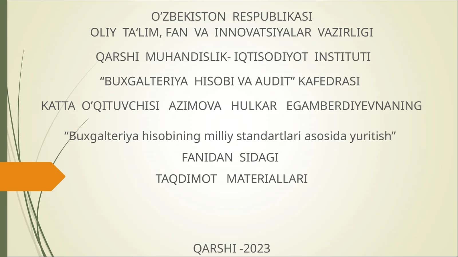 “Buxgalteriya hisobining milliy standartlari asosida yuritish” FANIDAN SIDAGI TAQDIMOT MATERIALLARI 1