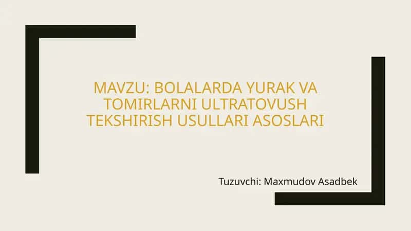 Bolalarda yurak va tomir tizimikasalliklarini ultratovush tekshirish usullari 1