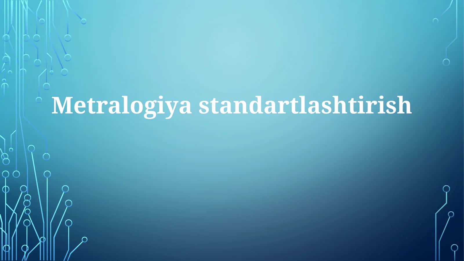 Metralogiyastandartlashtirish 1