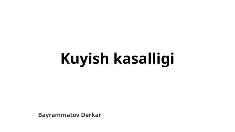 Kuyish kasalligi 1