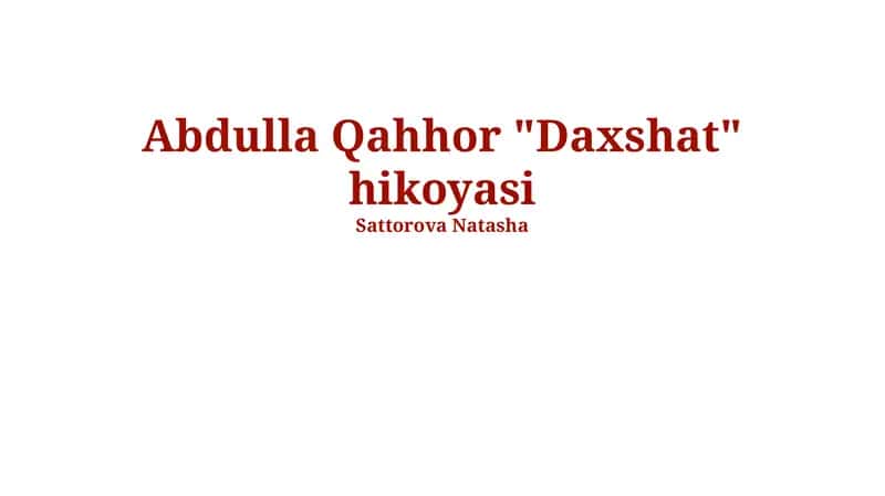 Abdulla Qahhor "Daxshat" hikoyasi 1