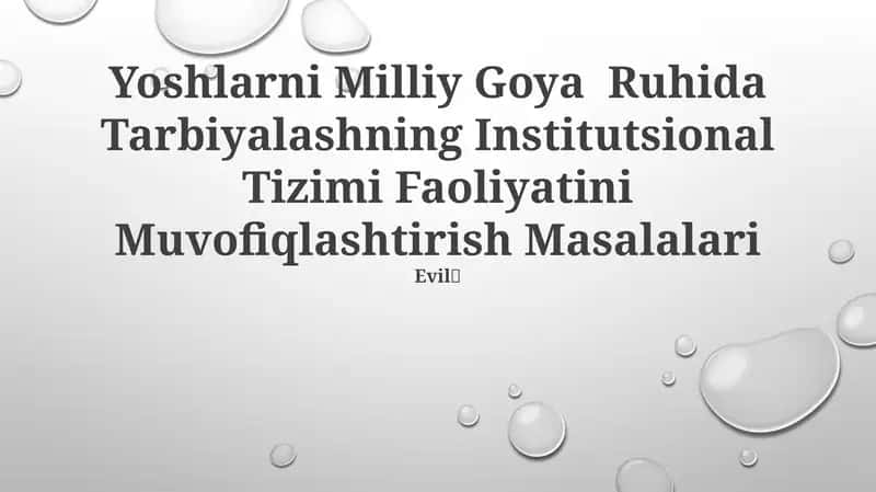 Yoshlarni Milliy Goya Ruhida Tarbiyalashning Institutsional Tizimi Faoliyatini Muvofiqlashtirish Masalalari 1