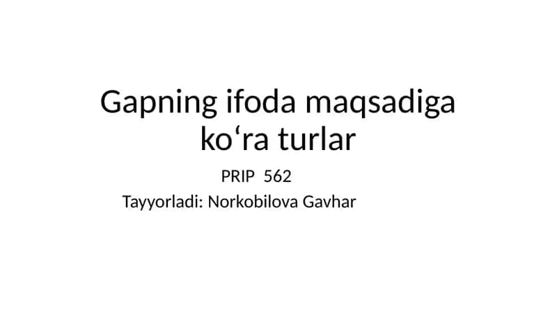 O‘zbek tilida "Gapning ifoda maqsadi va ko‘raturlari" mavzusidagi ta'limiy matn 1